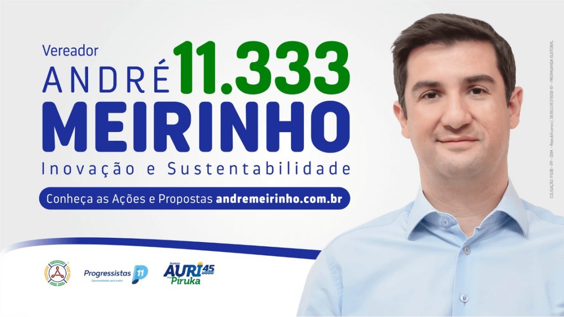 CANDIDATO A VEREADOR ANDRÉ MEIRINHO 11 333 Blog do Pepa